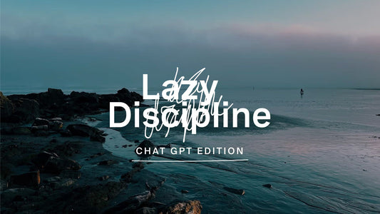 Lazy Discipline ChatGPT Edition