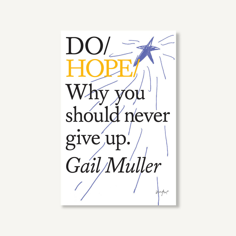Do Hope - Why you should never give up.