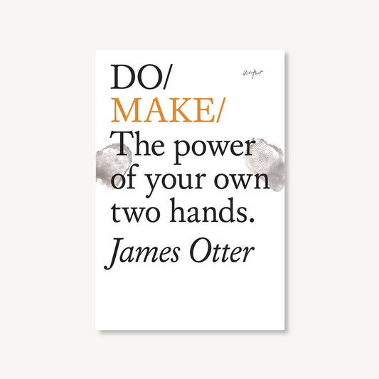 Do Make - The power of your own two hands