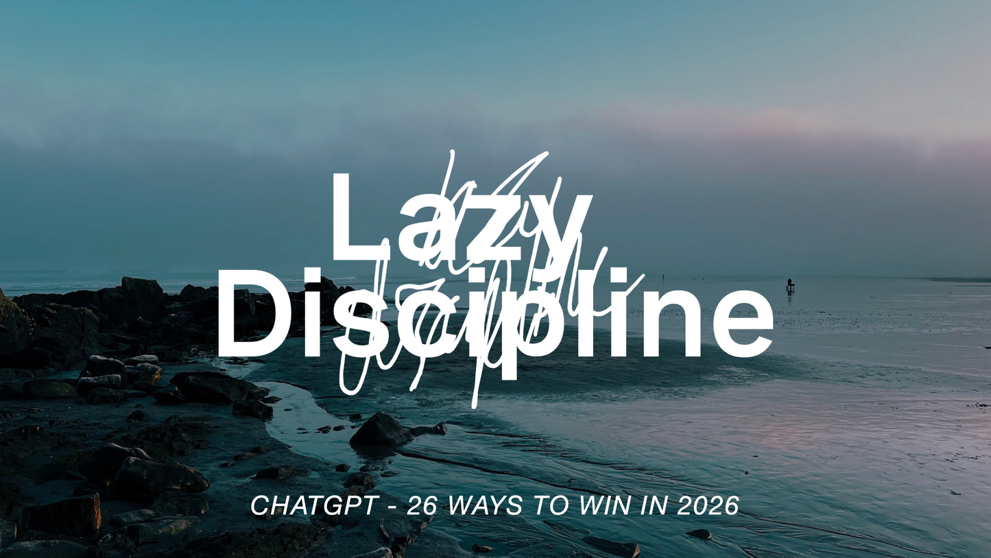 Lazy Discipline. Chat GPT 26 Rules for 2026