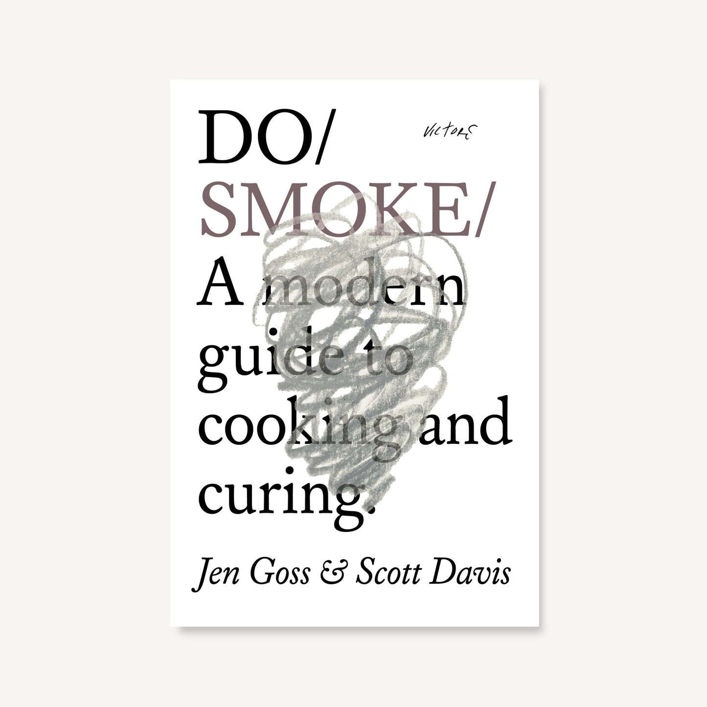 Do Smoke – A modern guide to cooking and curing