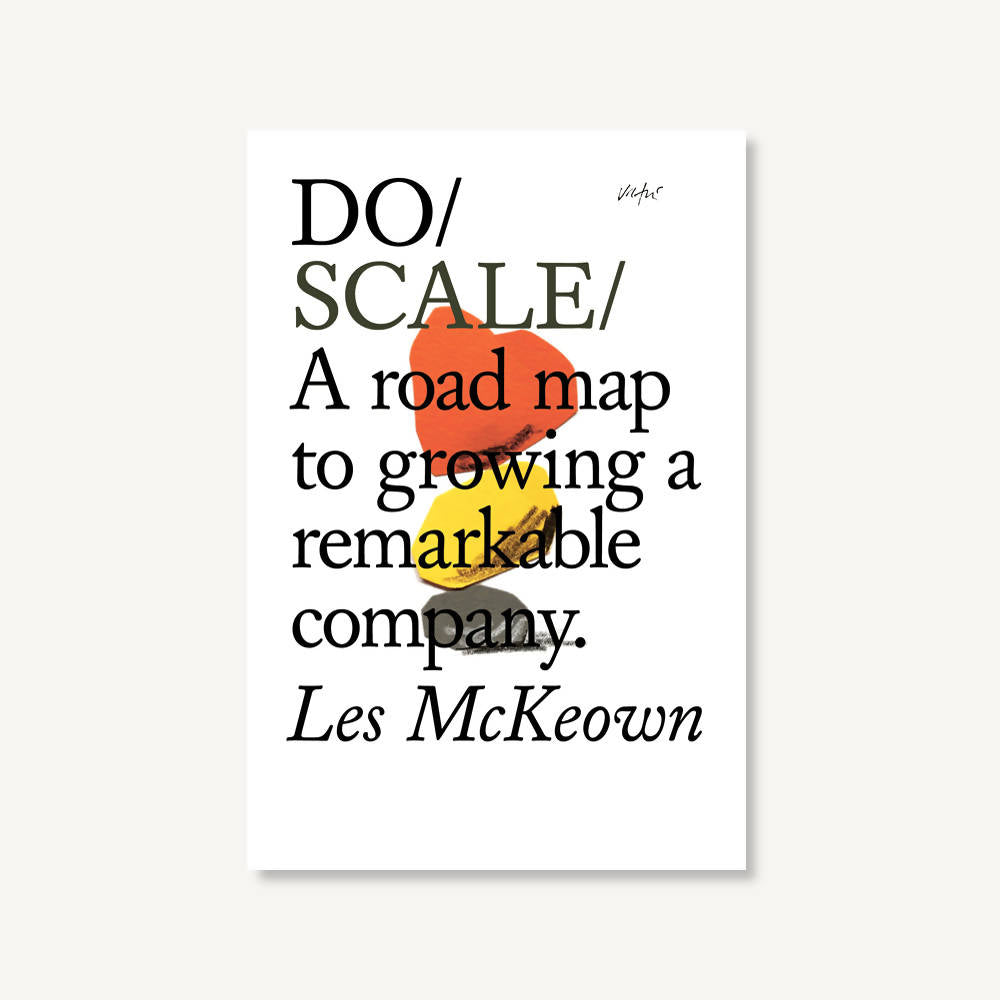 Do Scale - A road map to growing a remarkable company